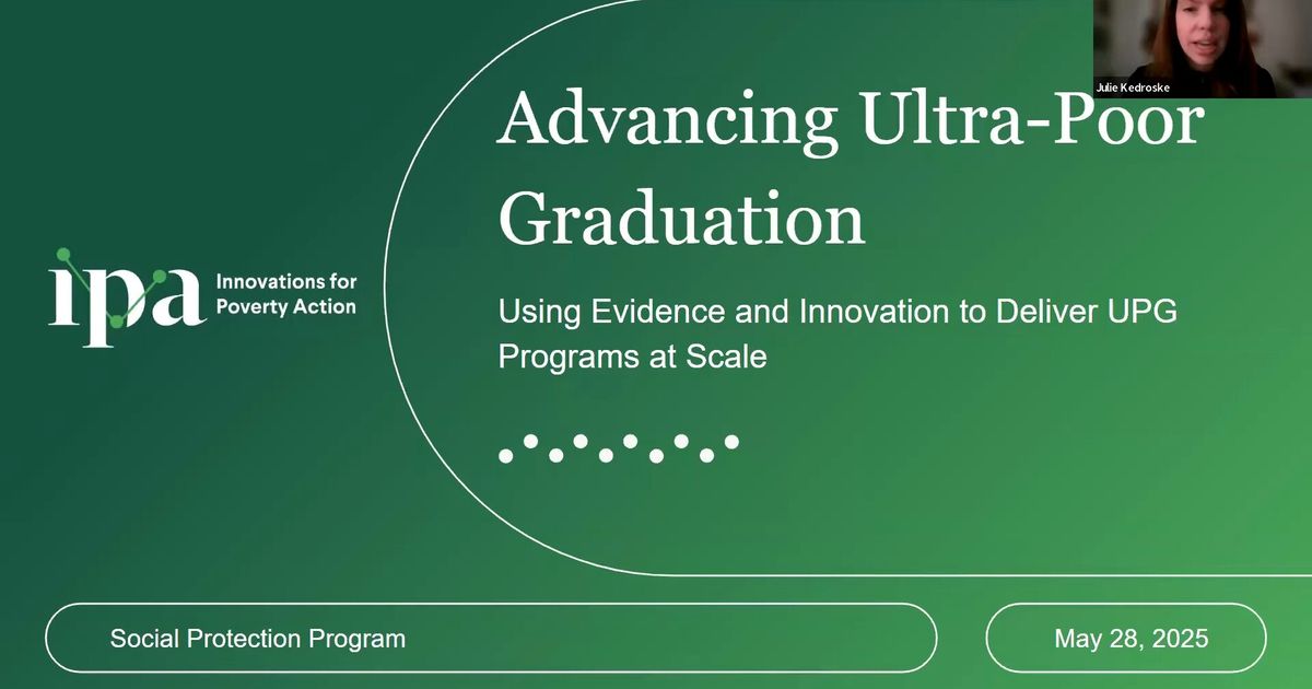 Ultra Poor Graduation Program Advancing Ultra-Poor Graduation: Using Evidence and Innovation to ...